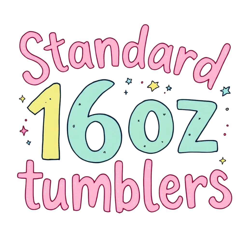 Standard 16oz tumblers acrilic